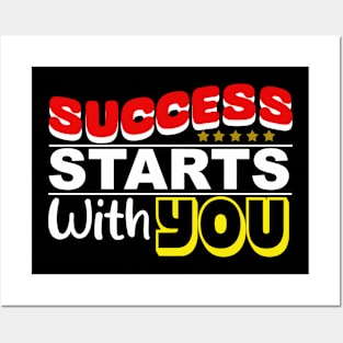 "Success Starts with You" motivation Posters and Art